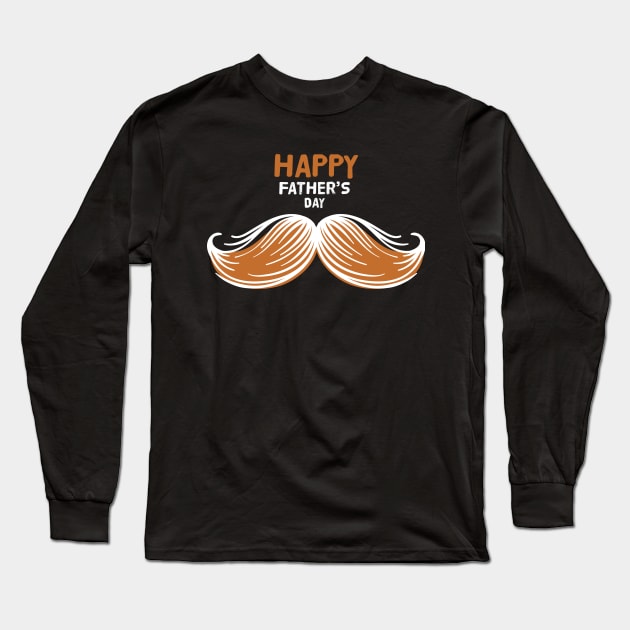 Mustache Ideology Handlebar Mustache Happy Fathers Day Long Sleeve T-Shirt by rjstyle7